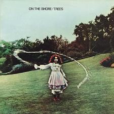 Trees – On The Shore