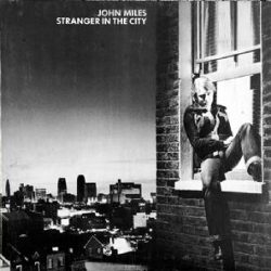 John Miles - Stranger in the City