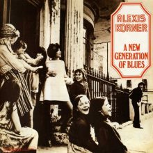 Alexis Korner - A New Generation Of Blues