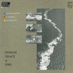 John McLaughlin; Al Di Meola; Paco De Lucía - Passion, Grace & Fire