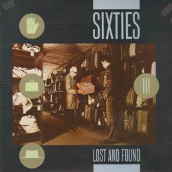 Various - Sixties Lost And Found 1962-1969 Volume 3