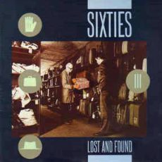 Sixties Lost And Found 62-69 Volume III